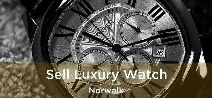 Sell Luxury Watch Norwalk