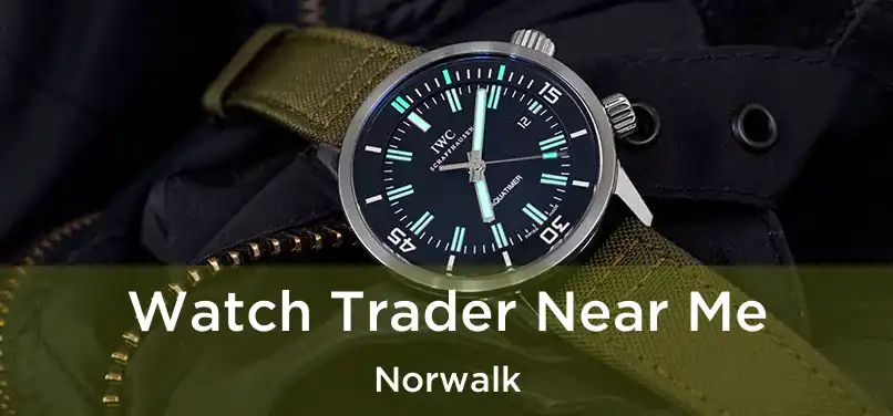 Watch Trader Near Me Norwalk